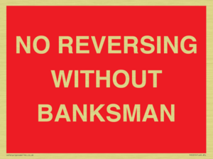 No Reversing Without Banksman